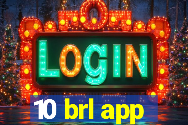 10 brl app